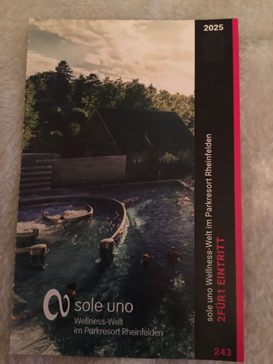 Sole Uno Rheinfelden 2 für 1 Eintritt (Neu und originalverpackt) in ...