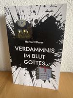 Verdammnis im Blut Gottes - Herbert Blaser