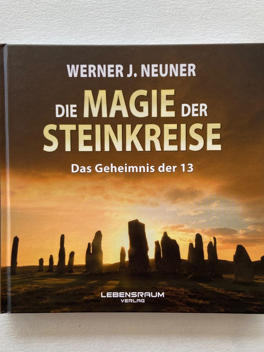 Libri: Die Magie der Steinkreise - Werner J. Neuner – Nuovo (secondo la descrizione) da Lenzburg venduto da han_bx8b