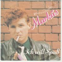 Markus - Ich will Spass NDW 7" Vinyl