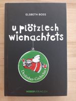 "U plötzlech wienachtets" - Elsbeth Boss - Wie neu!