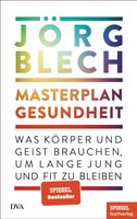 MASTERPLAN GESUNDHEIT  -  Was Körper und Geist brauchen,...