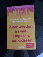 Älter werden ist wie jung sein nur krasser!