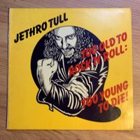 JETHRO TULL - TOO OLD TO ROCK 'N' ROLL..OG GER 1976..VG+/VG+