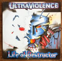Ultraviolence ‎– Life Of Destructor LP, Earache, Gabber, HC