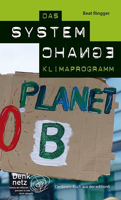 Libri: Ringger Beat - Das System Change Klimaprogramm / Politik – Usato da Schaffhausen venduto da buecherlaus-sachbuch