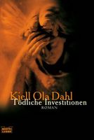 Dahl Kjell Ola - Tödliche Investitionen / Krimi