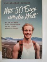 Mit 50 Euro um die Welt - Christopher Schacht