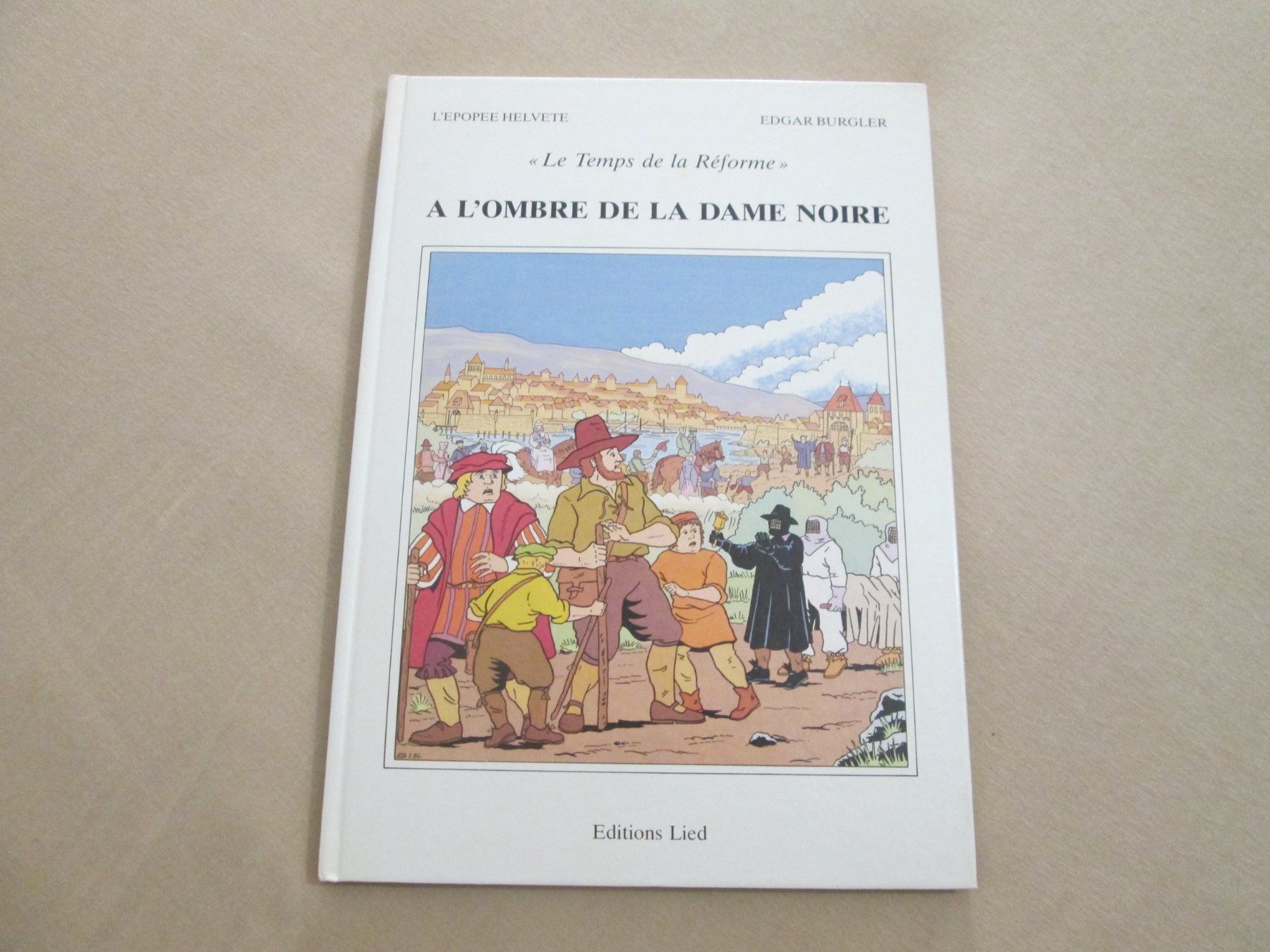 Fumetti: L'Épopée helvète "Le Temps de la Réforme" – Usato da Neuchâtel venduto da Dualseele