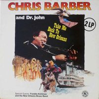 2LP Chris Barber And Dr. John – Take Me Back To New Orleans