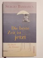 Buch - Sergio Bambaren / DIE BESTE ZEIT IST JETZT - neu