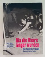 Als die Haare länger wurden Die Sixties in Basel! rar vergri
