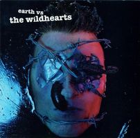 The Wildhearts – Earth Vs The Wildhearts - Vergriffen!