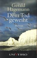 Hagemann Gerald - Dem Tod geweiht / Krimi
