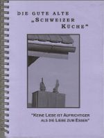 Die gute alte Schweizer Küche