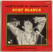 BURT BLANCA AND THE KING CREOLE'S - ROCK' N' ROLL IN MEMORIA