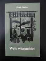 Ulrich Stuber, We‘s wienachtet, Gschichten u Värsli