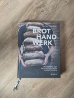 Brot Handwerk: Brotrezepte und Bäckereigeschichten