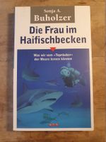 Die Frau im Haifischbecken Sonja A. Buholzer WOA
