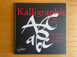 Kalligraphie: Die Kunst des schönen Schreibens / Becker, H.
