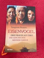Eisenvogel - Drei Frauen aus Tibet die Geschichte meiner Fam