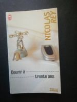 Courir à trente ans, Nicolas Rey, livre de poche parfait !