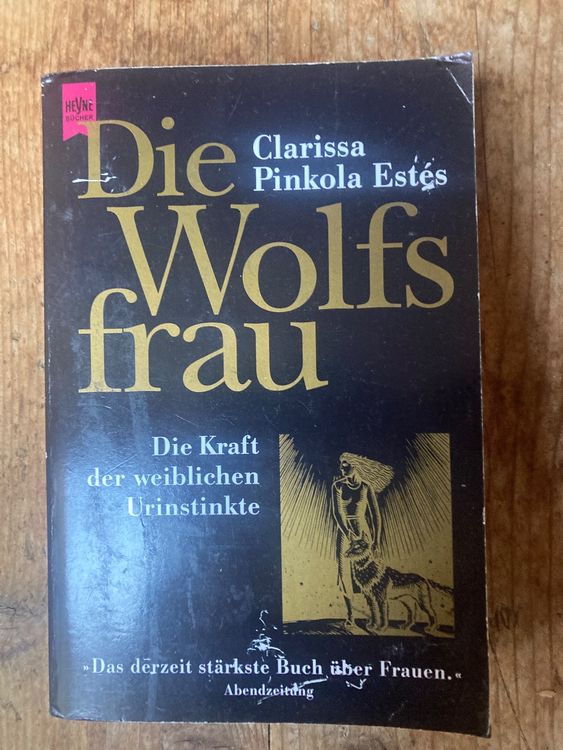 Die Wolfs Frau, die Kraft der weiblichen Urinstinkte (Gebraucht) in ...