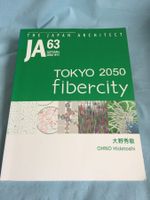 THE JAPAN ARCHITEKT, JA 63, TOKYO 2050