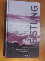 Leistung - Texte der Kolumination 2021 auf dem Säntis © Orte