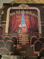 Kinderbuch Das Mäusehaus Sam und Julia im Theater neu