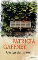 Gaffney Patricia - Garten der Frauen / Roman