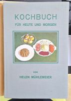 Kochbuch für Heute und Morgen, Helen Mühlemeier 1929