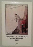 L' Evangile Symboliste Carlos Schwabe