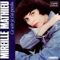 MIREILLE MATHIEU (Rare CD) Ce soir je t'ai perdu COMME NEUF!
