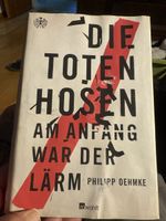 Die Toten Hosen Am Anfanf War Der Lärm Buch