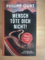 Philipp Gurt Mensch Töte Dich Nicht Buch guter Zustand