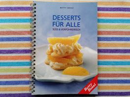 Betty Bossi💥🌞 Desserts für alle - süss & verführerisch