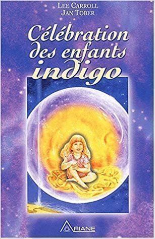 Bücher: Célébration des enfants indigo – Gebraucht aus Neuchâtel von Dualseele