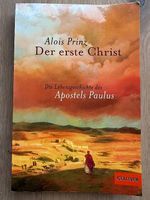 Der erste Christ. Die Lebensgeschichte des Apostels Paulus