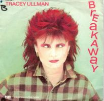 Single7    Tracy Ullman -- Braekaway