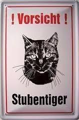 Insegne: Blechschild - VORSICHT - STUBENTIGER – Nuovo e nell'imballaggio originale da Rupperswil venduto da big-one-sale 1