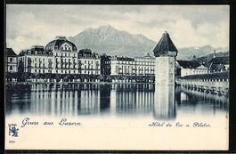 AK Luzern, Hotel du Lac und Pilatus