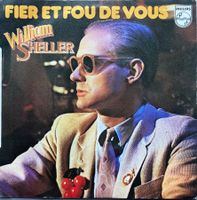 WILLIAM SHELLER - FIER ET FOU DE VOUS