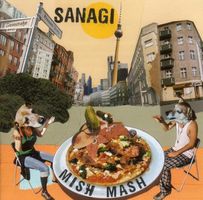 Sanagi - Mish Mash