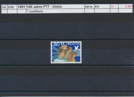 1991 "100 Jahre PTT - Union", ** postfrisch
