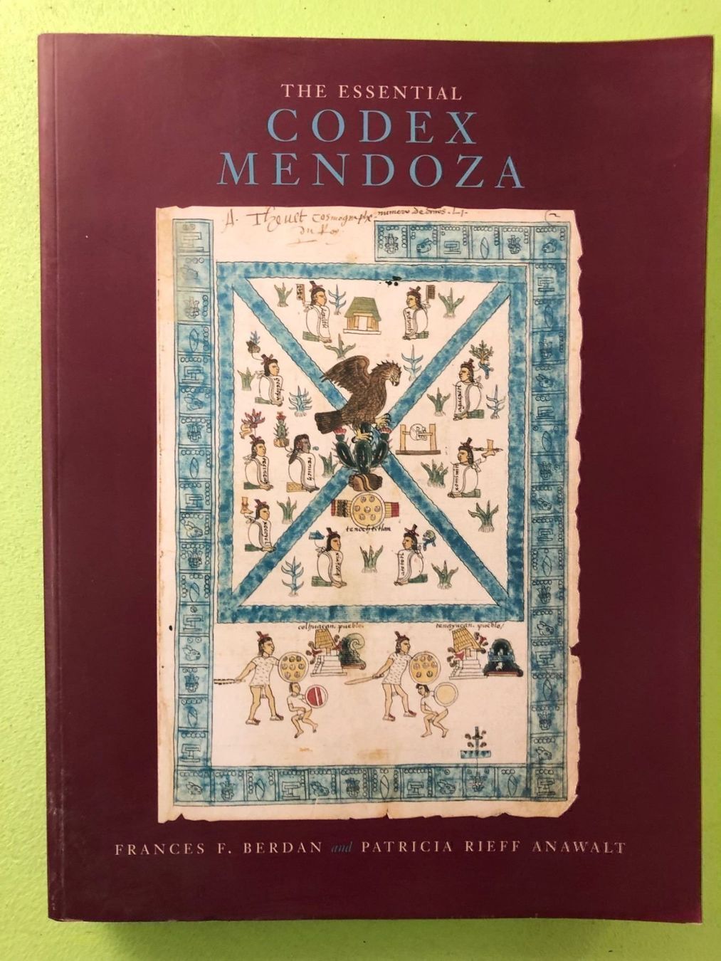 Bücher: F. F. Berdan, P. R. Anawalt: The essential Codex Mendoza – Gebraucht aus Zürich von allp