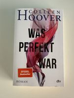 Was perfekt war von Colleen Hoover