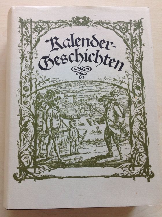Schweiz, Heimat, Geschichten, Kalendergeschichten (Gebraucht) in