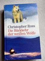 Die Rückkehr der weissen Wölfe Christopher Ross