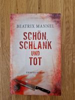 Buch: Schön, schlank und tot - Kriminalroman